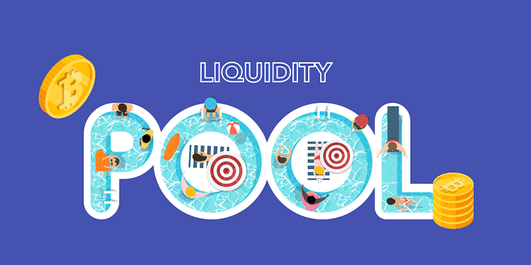 Liquidity Pool là gì, ưu nhược điểm của Liquidity Pool