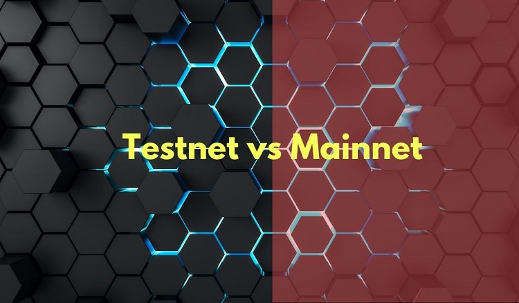 Mainnet là gì, testnet là gì, ý nghĩa của mainnet, testnet