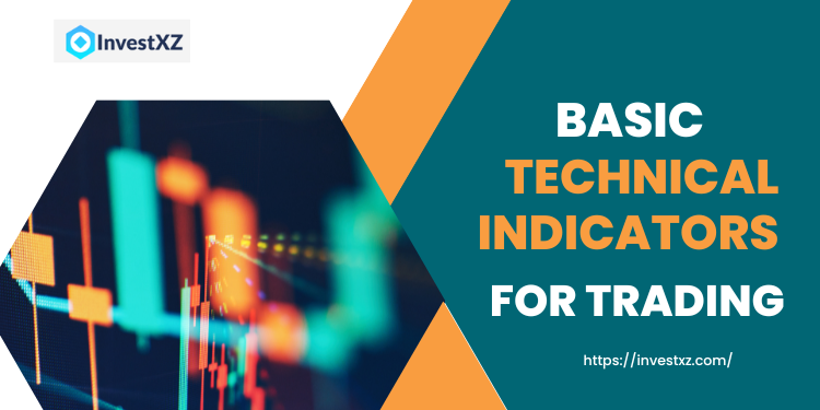 6 Types Of Basic Technical Indicators For Trading You Must Know