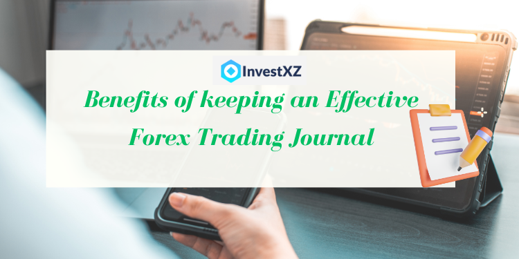 Benefits of keeping an Effective Forex Trading Journal
