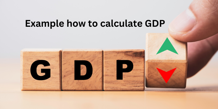 What is GDP? Example how to calculate GDP